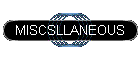 MISCSLLANEOUS