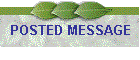 POSTED MESSAGE