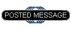 POSTED MESSAGE